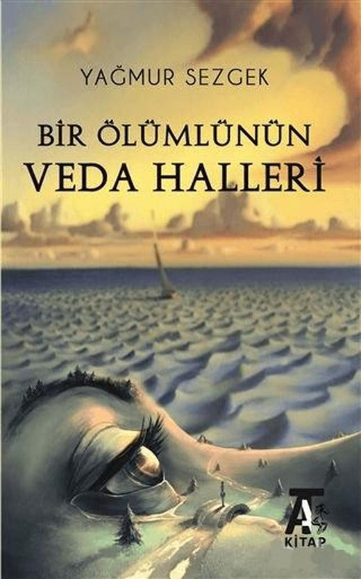 Bir Ölümlünün Veda Halleri | Kitap At Yayınları (Ciltsiz)