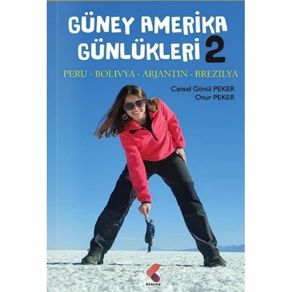 Güney Amerika Günlükleri 2 | Klaros Yayınları (İnce Kapak)