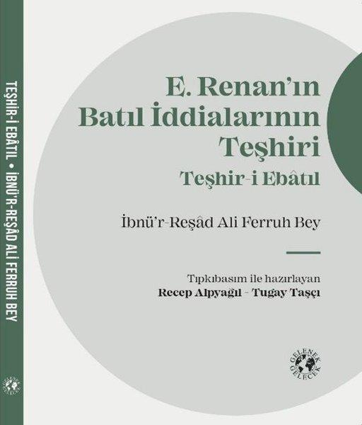 E.Renan'ın Batıl İddialarının Teşhiri - Teşhir-i Ebatıl | Gelenek Gelecek Yayınları (Ciltli) - Resim 1
