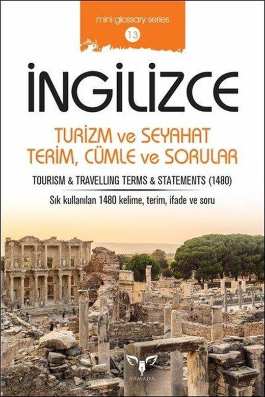 İngilizce Turizm ve Seyahat Terim Cümle ve Sorular-Mini Glossary Series 13 | Armada (İnce Kapak)