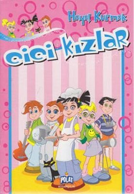 Hayal Kurmak - Cici Kızlar | Polat Kitapçılık