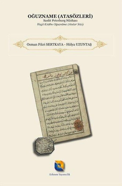Oğuzname (Atasözleri) Sankt Peterburg Nüshası | Erkmen Yayıncılık (İnce Kapak)