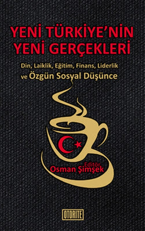 Yeni Türkiye'nin Yeni Gerçekleri | Otorite