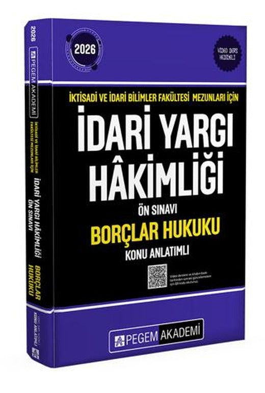 2026 İktisadi ve İdari Bilimler Fakültesi Mezunları İçin İdari Yargı Hakimliği Ön Sınavı Borçlar Hukuku Konu Anlatımlı | Pegem Akademi Yayıncılık (Ciltsiz)