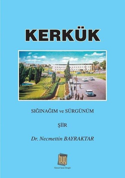Kerkük - Sığınağım ve Sürgünüm | Baygenç Yayıncılık (İnce Kapak)