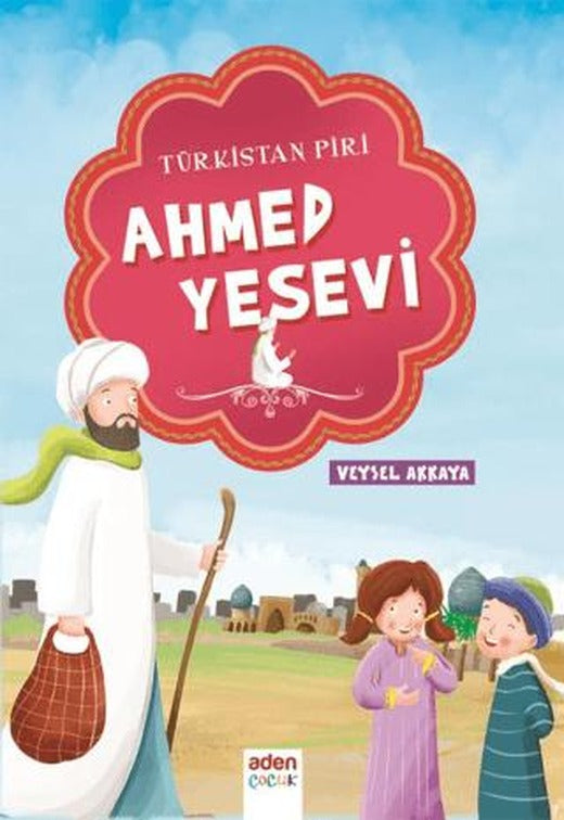 Türkistan Piri - Ahmed Yesevi