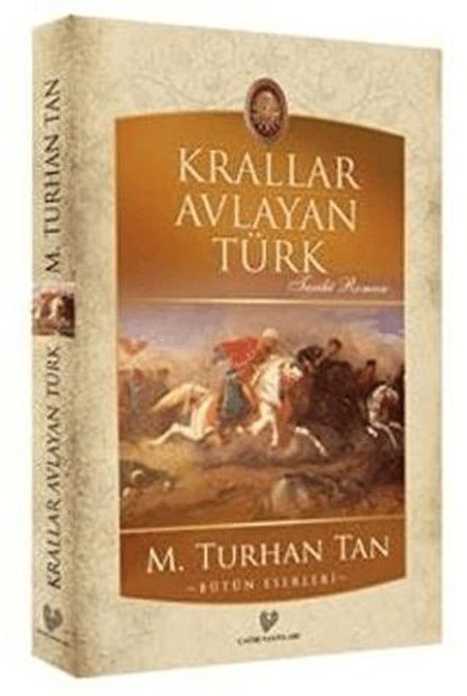 Krallar Avlayan Türk | Çağrı Yayınları (Ciltsiz)