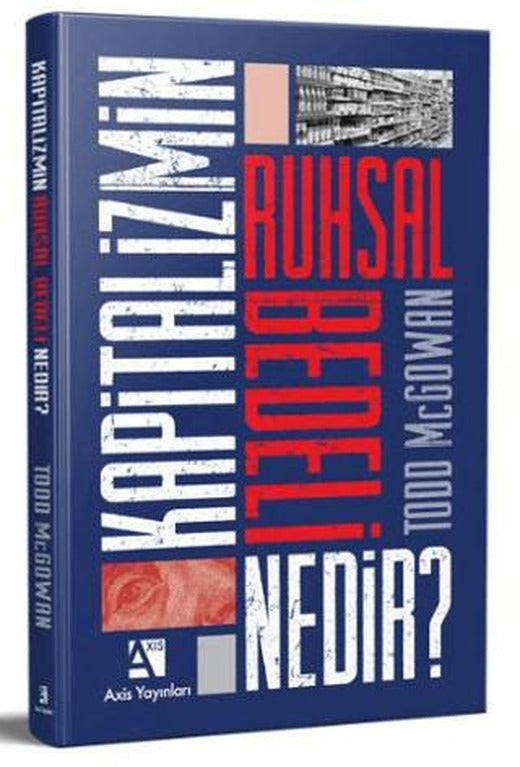 Kapitalizmin Ruhsal Bedeli Nedir? | Axis Yayınları (Ciltsiz)