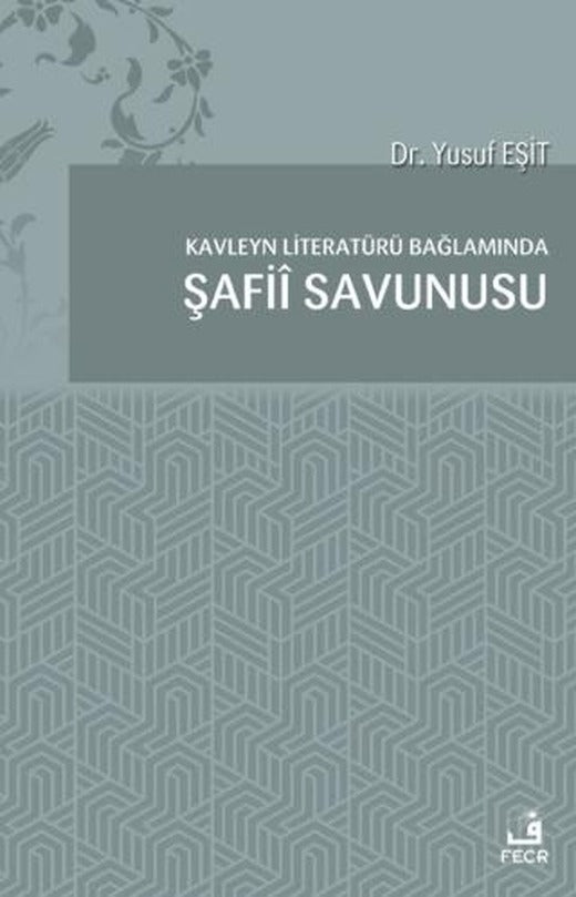 Kavleyn Literatürü Bağlamında Şafiî Savunusu | Fecr Yayınları (Ciltsiz)