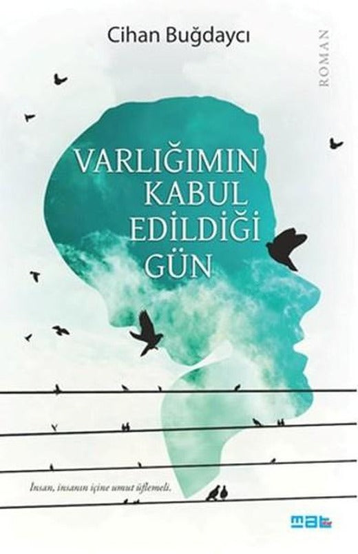 Varlığımın Kabul Edildiği Gün | Mat Kitap (İnce Kapak)