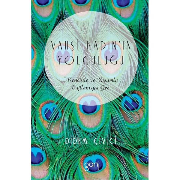 Vahşi Kadın'ın Yolculuğu | Ganj Yayınları (İnce Kapak)