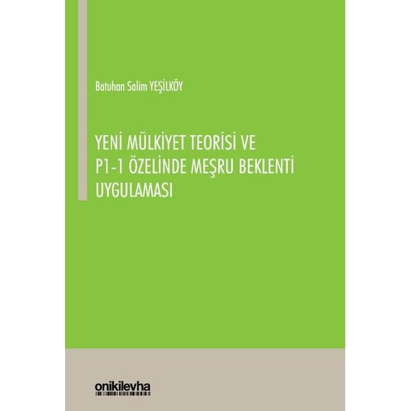 Yeni Mülkiyet Teorisi ve P1-1 Özelinde Meşru Beklenti Uygulaması | On İki Levha Yayınları (Ciltsiz)