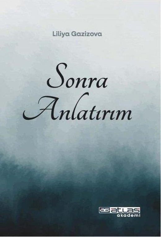 Sonra Anlatırım | Atlas Akademi Yayınları (İnce Kapak)