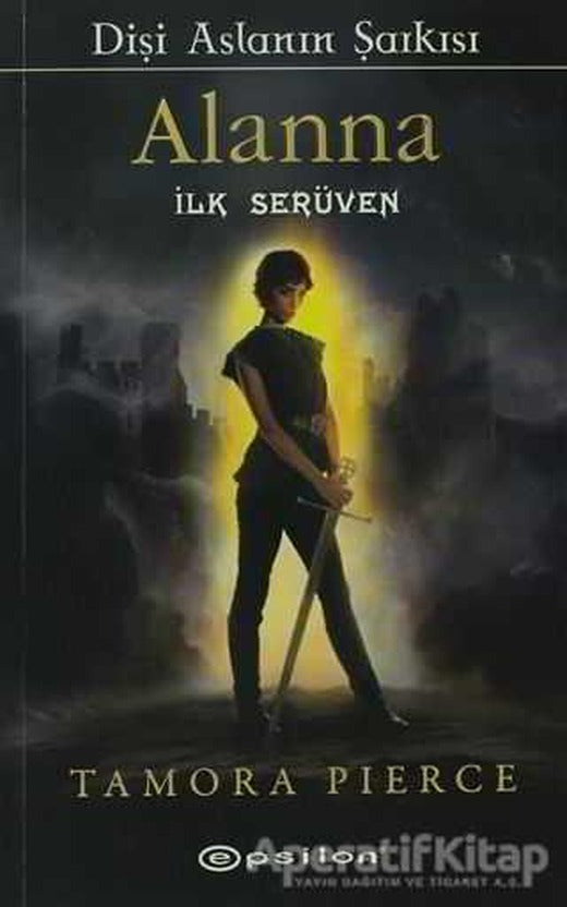Alanna - İlk Serüven - Tamora Pierce - Epsilon Yayınevi