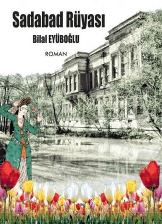 Sadabad Rüyası | Ateş Yayınları (Ciltsiz)