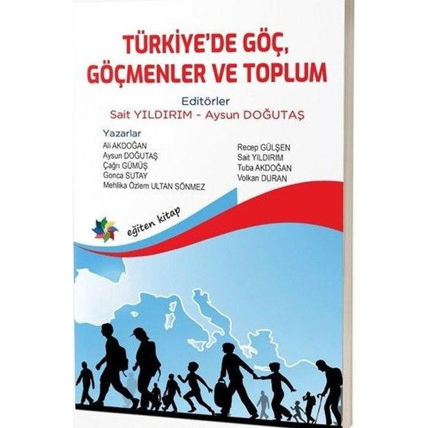 Türkiye'de Göç Göçmenler ve Toplum | Eğiten Kitap (İnce Kapak )