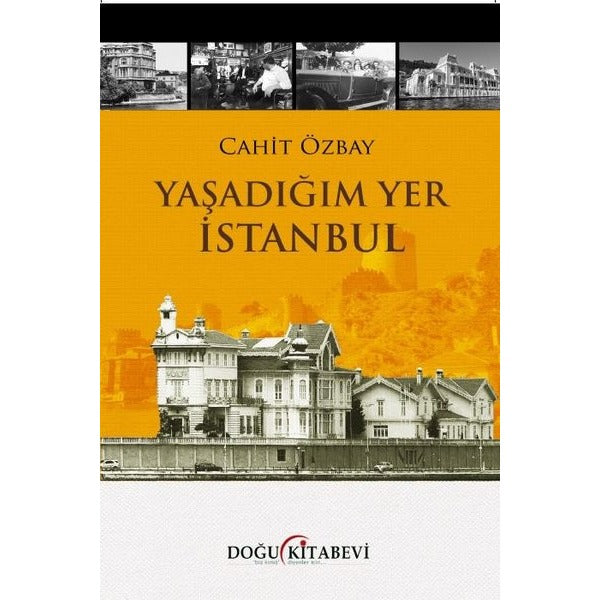 Yaşadığım Yer İstanbul | Doğu Kitabevi (İnce Kapak)