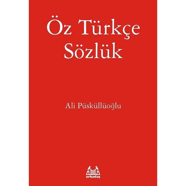 Öz Türkçe Sözlük | Arkadaş Yayınları (Ciltsiz)