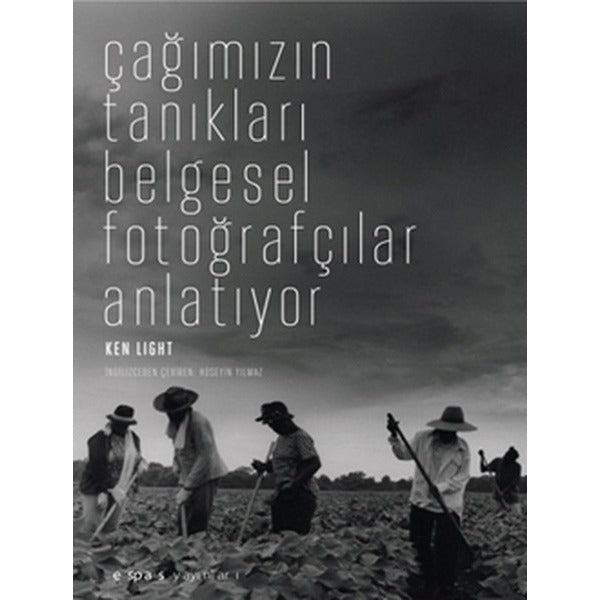 Çağımızın Tanıkları: Belgesel | Espas Sanat Kuram Yayınları (İnce Kapak)