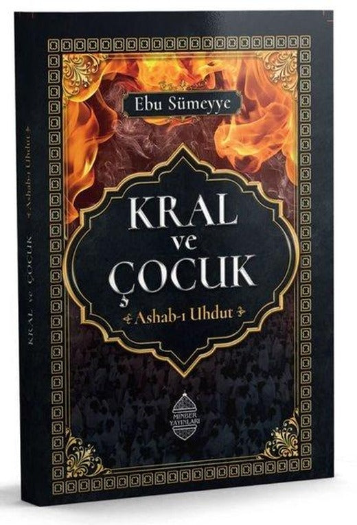 Kral ve Çocuk - Ashab-ı Uhdut | Minber Yayınları (İnce Kapak)