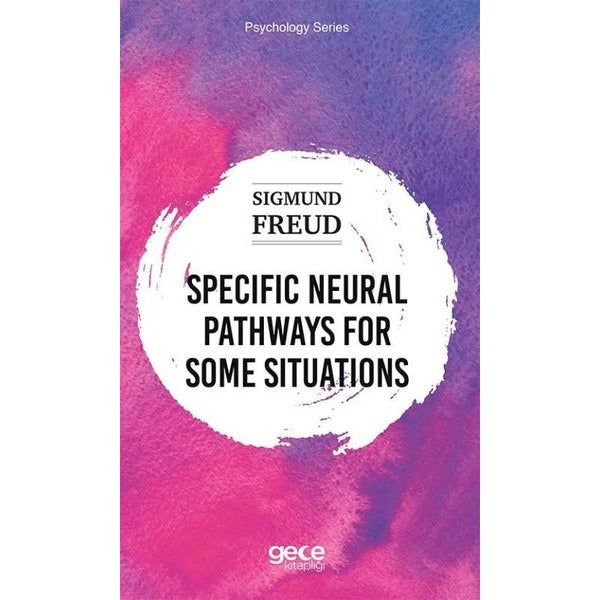 Specific Neural Pathways for Some Situations - Psychology Series | Gece Kitaplığı (İnce Kapak)