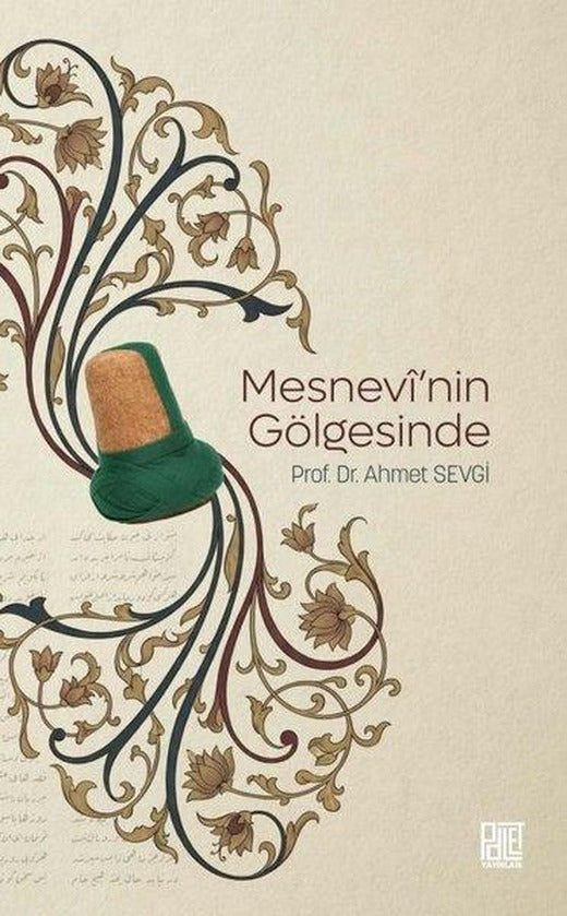 Mesnevi'nin Gölgesinde | Palet Yayınları (İnce Kapak)