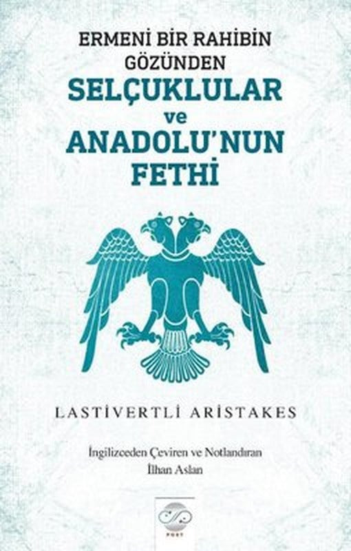 Ermeni Bir Rahibin Gözünden Selçuklular ve Anadolu'nun Fethi | Post Yayın