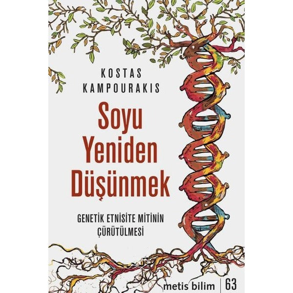 Soyu Yeniden Düşünmek - Genetik Etnisite Mitinin Çürütülmesi | Metis Yayınları (İnce Kapak)