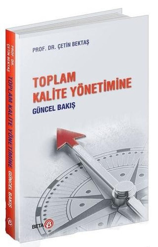 Toplam Kalite Yönetimine Güncel Bakış | Beta Yayınevi (Ciltsiz)