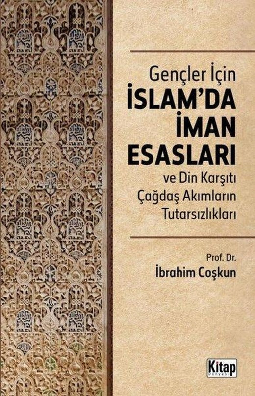 Gençler İçin İslam'da İman Esasları ve Din Karşıtı Çağdaş Akımların Tutarsızlıkları | Kitap Dünyası (İnce Kapak)