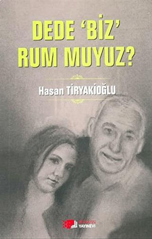 Dede Biz Rum muyuz? | Berikan Yayınevi (Ciltsiz)