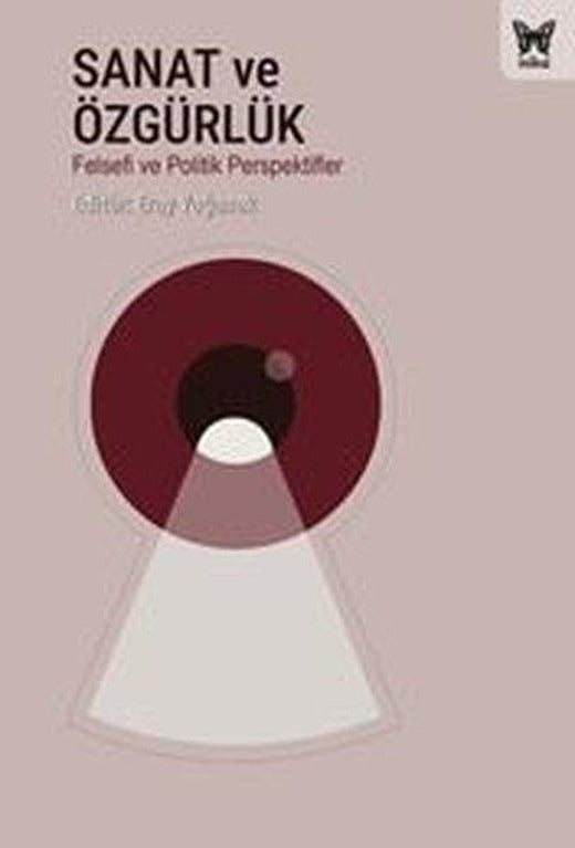 Sanat ve Özgürlük - Felsefi ve Politik Perspektifler | Nika Yayınevi (İnce Kapak)