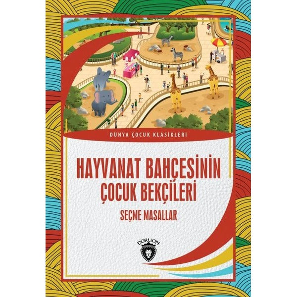 Hayvanat Bahçesinin Çocuk Bekçileri | Dorlion Yayınları (Ciltsiz)