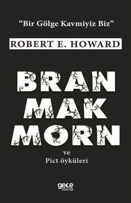 Bran Mak Morn ve Pict Öyküleri | Gece Kitaplığı (İnce Kapak)