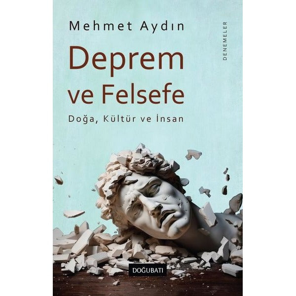 Deprem ve Felsefe: Doğa, Kültür ve İnsan-Denemeler | Doğu Batı Yayınları