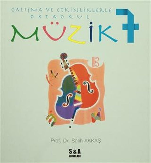 Çalışma ve Etkinliklerle Ortaokul Müzik 7 | S&A Yayınları (Ciltsiz)