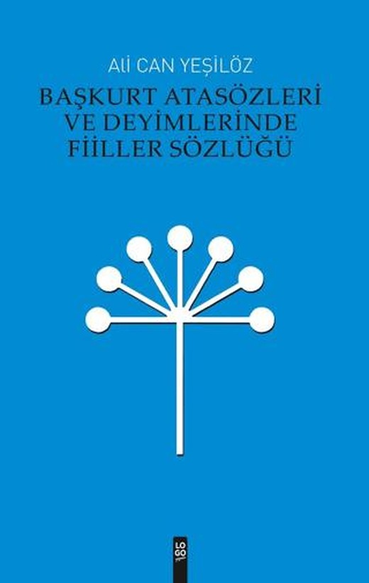 Başkurt Atasözleri ve Deyimlerinde Fiiller Sözlüğü | Logo Yayınevi (Ciltsiz)