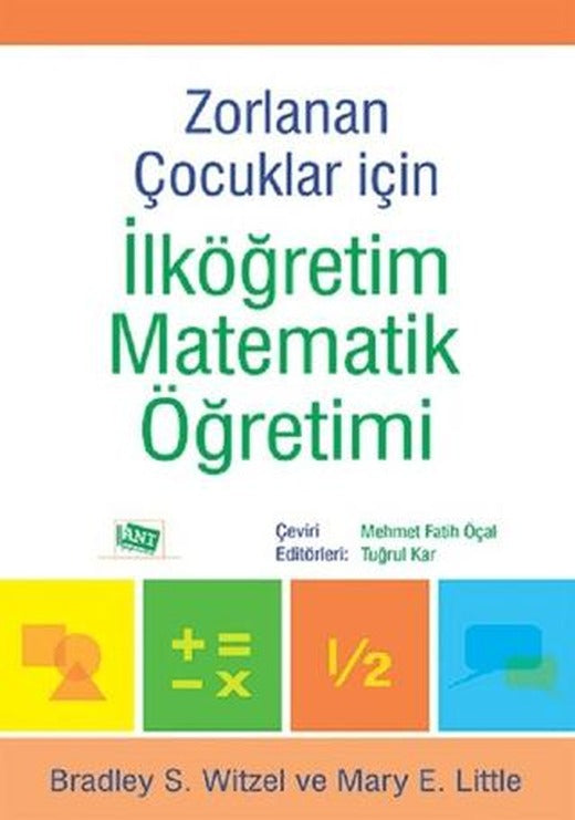 Zorlanan Çocuklar İçin İlköğretim Matematik Öğretimi | Anı Yayıncılık (Ciltsiz)