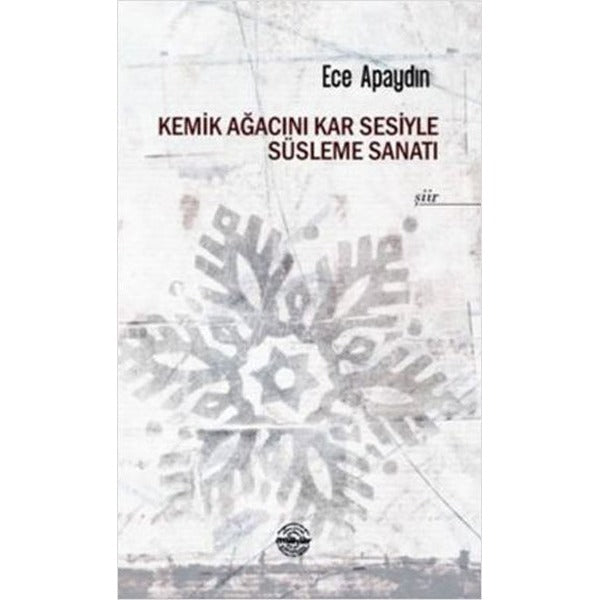Kemik Ağacını Kar Sesiyle Süsleme Sanatı | Mühür Kitaplığı