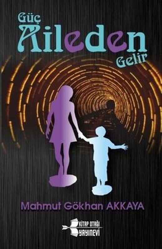 Güç Aileden Gelir | Kitap Otağı Yayınevi