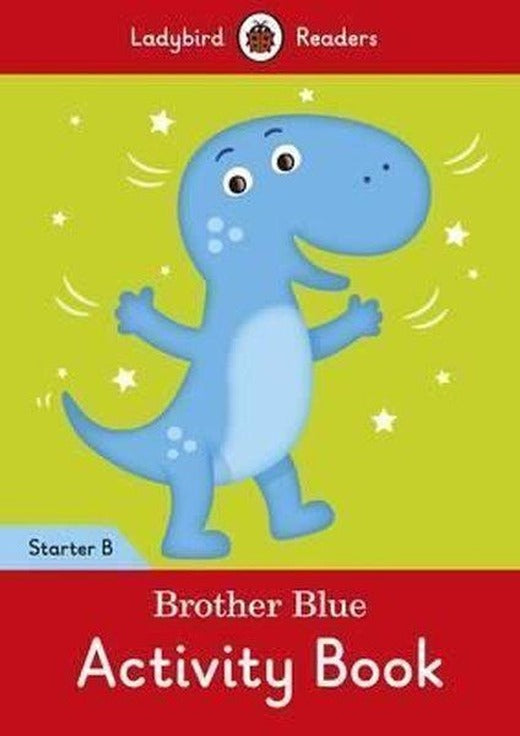 Brother Blue Activity Book - Ladybird Readers Starter Level B | Ladybird Books (İnce Kapak)