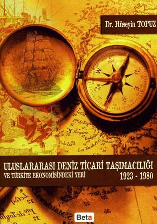 Uluslararası Deniz Ticari Taşımacılığı ve Türkiye Ekonomisindeki Yeri | Beta Yayınevi (Ciltsiz)