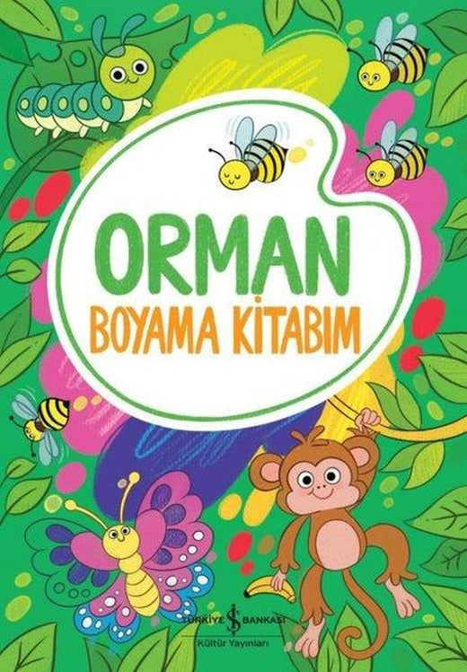 Orman Boyama Kitabım | İş Bankası Kültür Yayınları (İnce Kapak)