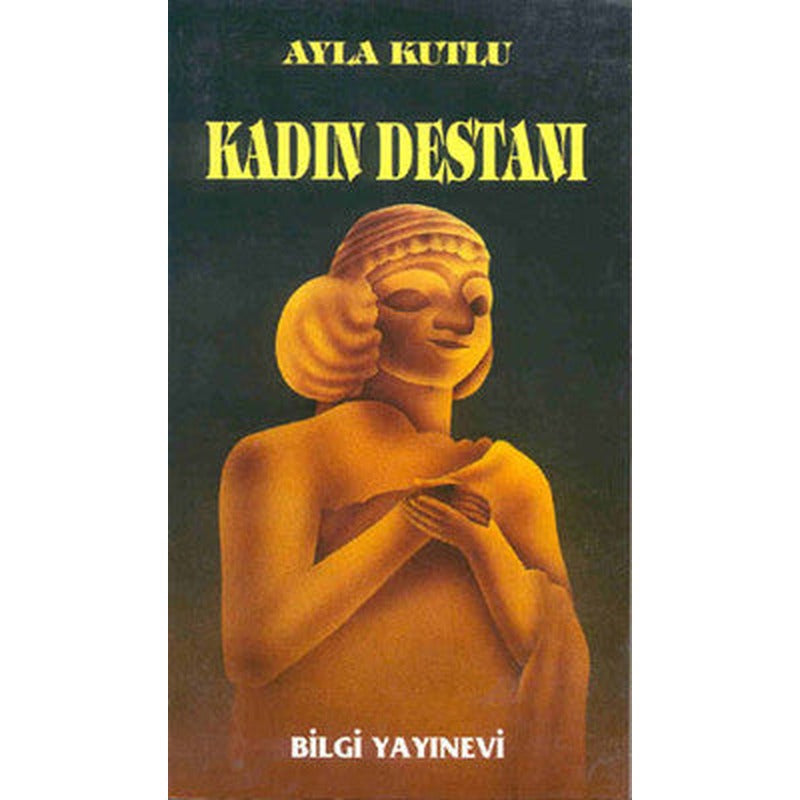 Kadın Destanı | Bilgi Yayınevi