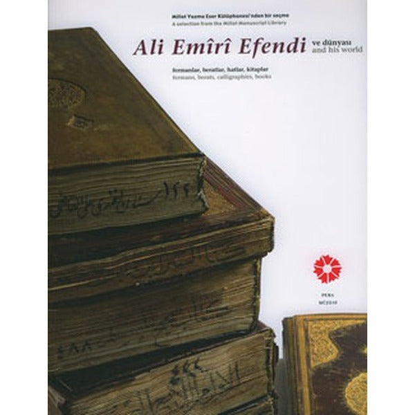 Ali Emiri Efendi ve Dünyası | Pera Müzesi Yayınları (İnce Kapak)