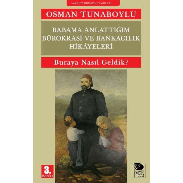 Babama Anlattığım Bürokrasi ve Bankacılık Hikayeleri