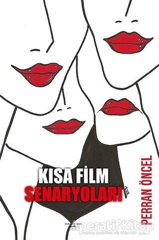 Kısa Film Senaryoları - Perran Öncel - Sokak Kitapları Yayınları