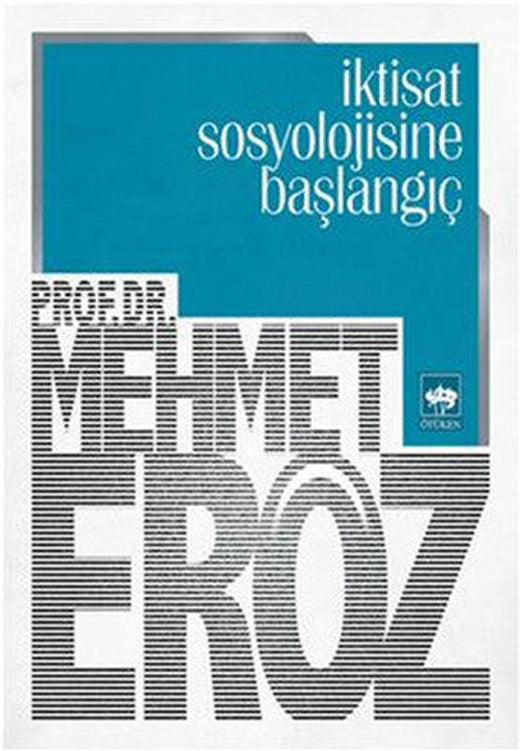 İktisat Sosyolojisine Başlangıç | Ötüken Neşriyat Yayınları
