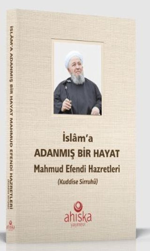 İslam'a Adanmış Bir Hayat
