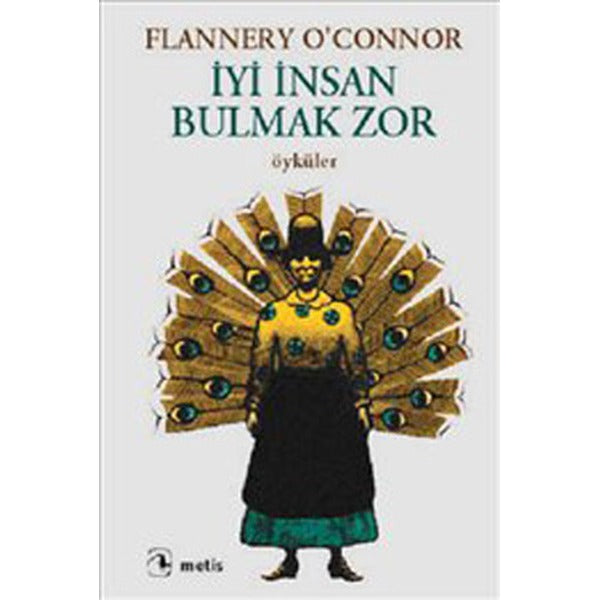 İyi İnsan Bulmak Zor | Metis Yayınları